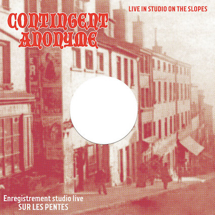 Contingent Anonyme : Live in studio on the slopes 12\'\'